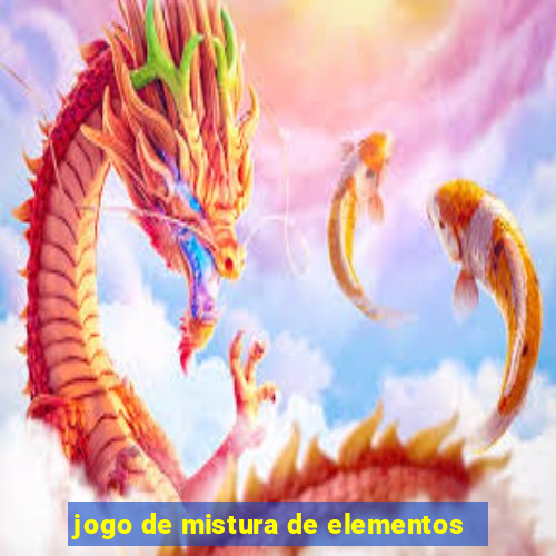 jogo de mistura de elementos